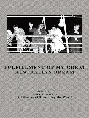 cover image of Fulfillment of My Great Australian Dream